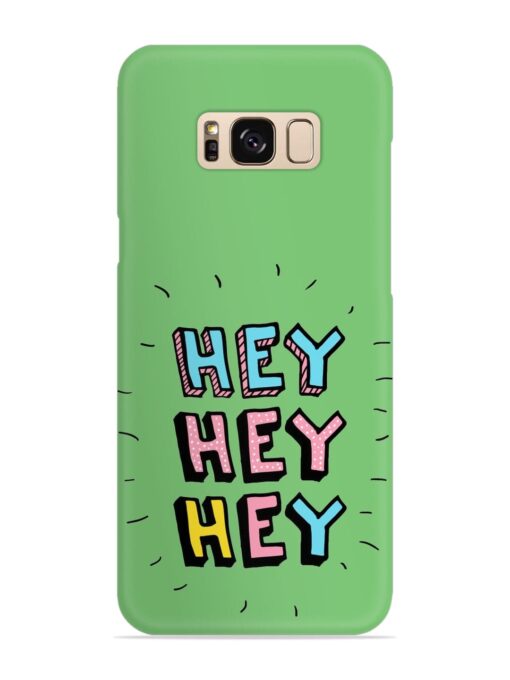 Hey Vector Cartoon Snap Case for Samsung Galaxy S8 Zapvi