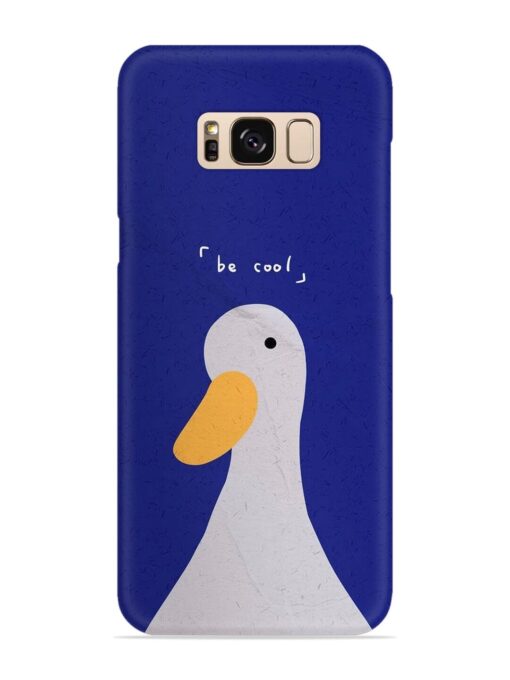 Be Cool Duck Snap Case for Samsung Galaxy S8 Zapvi