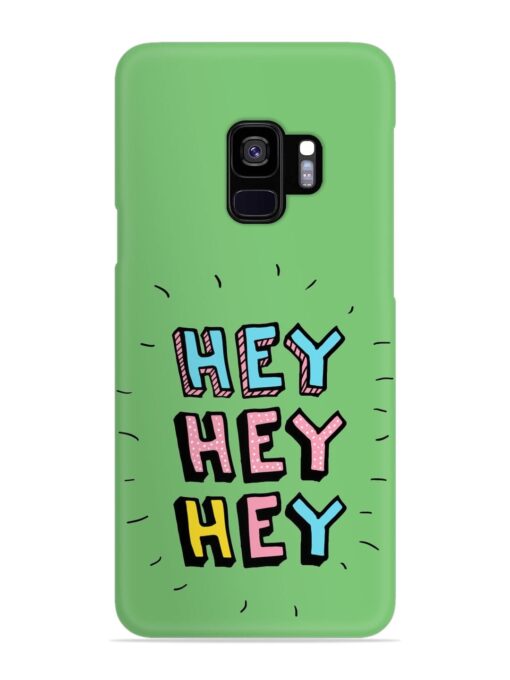 Hey Vector Cartoon Snap Case for Samsung Galaxy S9 Zapvi