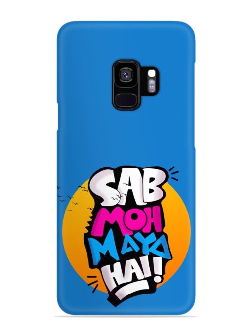 Sab Moh Moya Snap Case for Samsung Galaxy S9 Zapvi