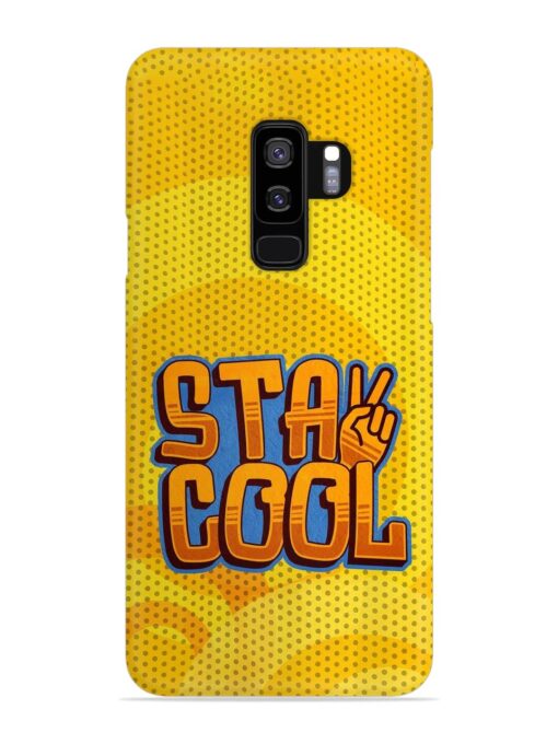 Stay Cool Snap Case for Samsung Galaxy S9 Plus Zapvi