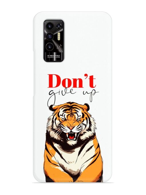 Don'T Give Up Tiger Art Snap Case for Tecno Pova 2