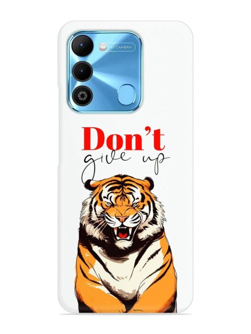 Don'T Give Up Tiger Art Snap Case for Tecno Spark 9 Zapvi