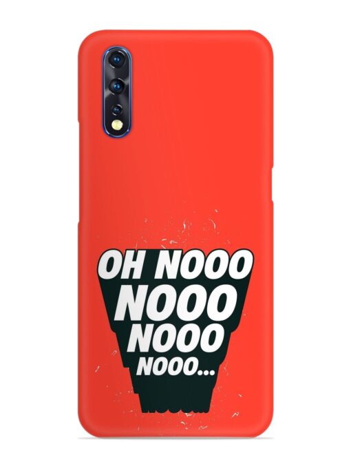 Oh Nooo Snap Case for Vivo S1