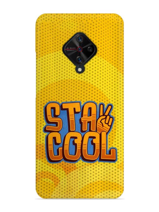 Stay Cool Snap Case for Vivo S1 Pro Zapvi