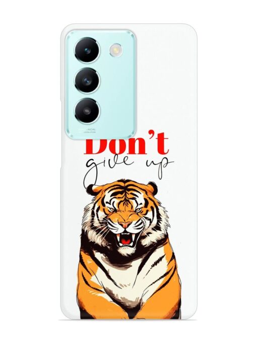 Don'T Give Up Tiger Art Snap Case for Vivo T3 (5G)