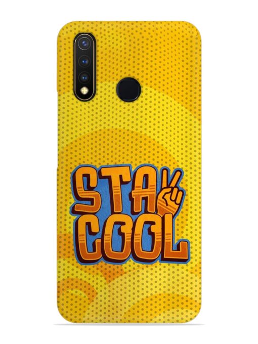 Stay Cool Snap Case for Vivo U20 Zapvi