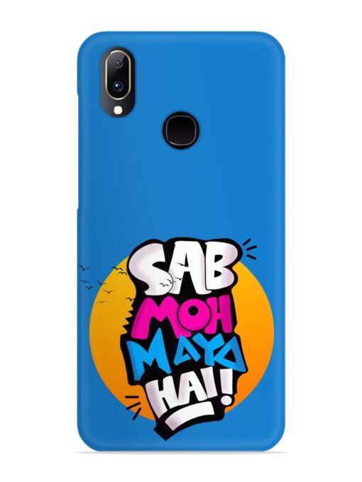 Sab Moh Moya Snap Case for Vivo V11 Zapvi