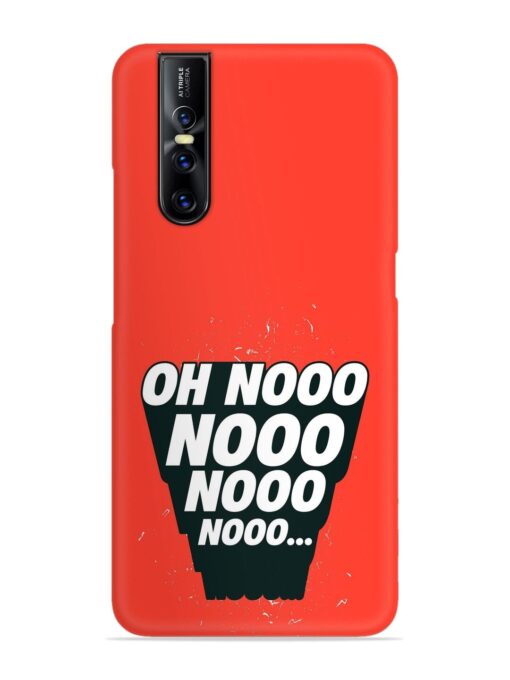 Oh Nooo Snap Case for Vivo V15 Pro Zapvi