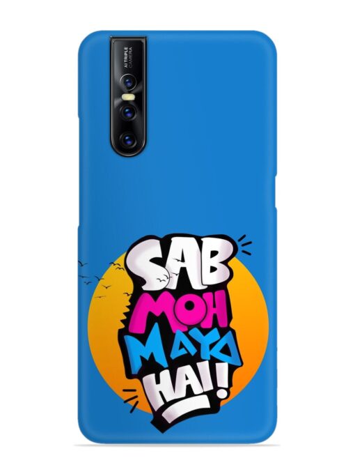 Sab Moh Moya Snap Case for Vivo V15 Pro Zapvi