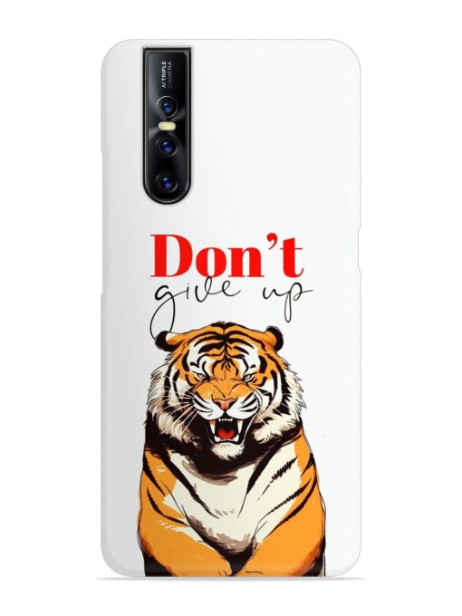 Don'T Give Up Tiger Art Snap Case for Vivo V15 Pro Zapvi