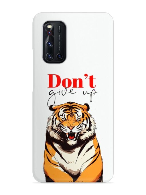 Don'T Give Up Tiger Art Snap Case for Vivo V19 Zapvi