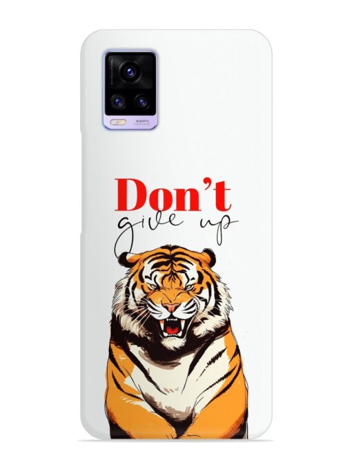 Don'T Give Up Tiger Art Snap Case for Vivo V20 Zapvi