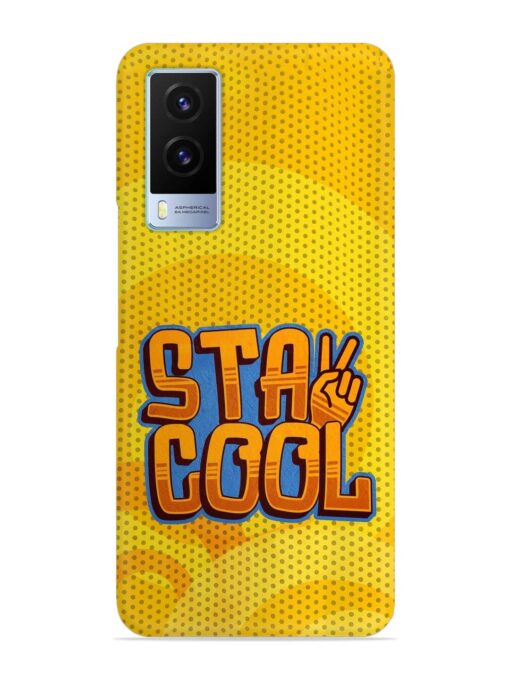 Stay Cool Snap Case for Vivo V21E (5G) Zapvi