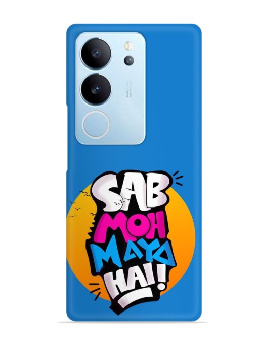 Sab Moh Moya Snap Case for Vivo V29 (5G) Zapvi