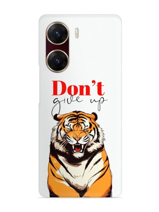 Don'T Give Up Tiger Art Snap Case for Vivo V29E (5G) Zapvi