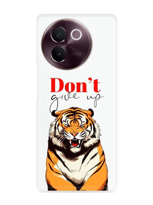 Don'T Give Up Tiger Art Snap Case for Vivo V30E (5G) Zapvi