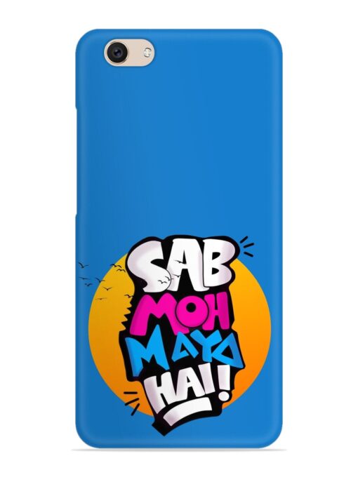 Sab Moh Moya Snap Case for Vivo V5 Zapvi