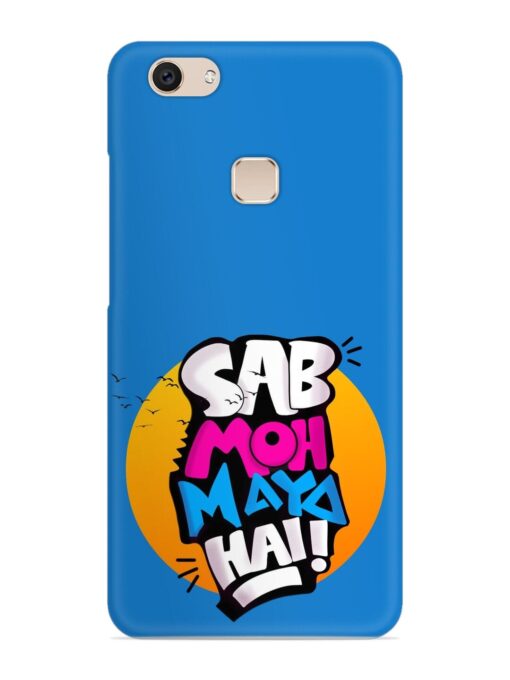 Sab Moh Moya Snap Case for Vivo V7 Zapvi