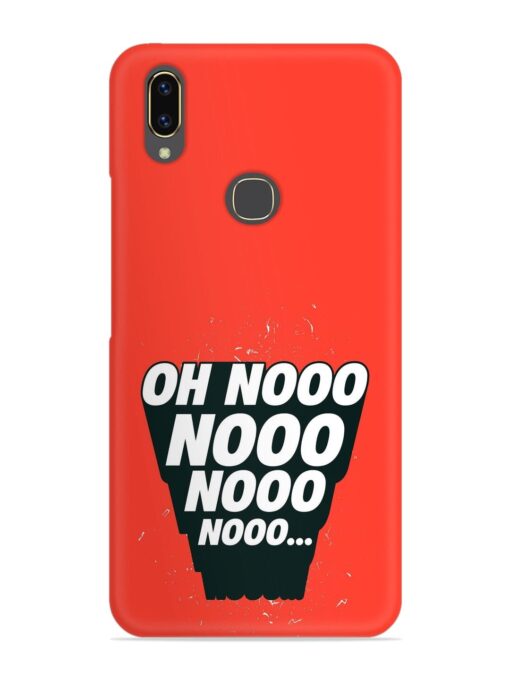 Oh Nooo Snap Case for Vivo V9 Zapvi