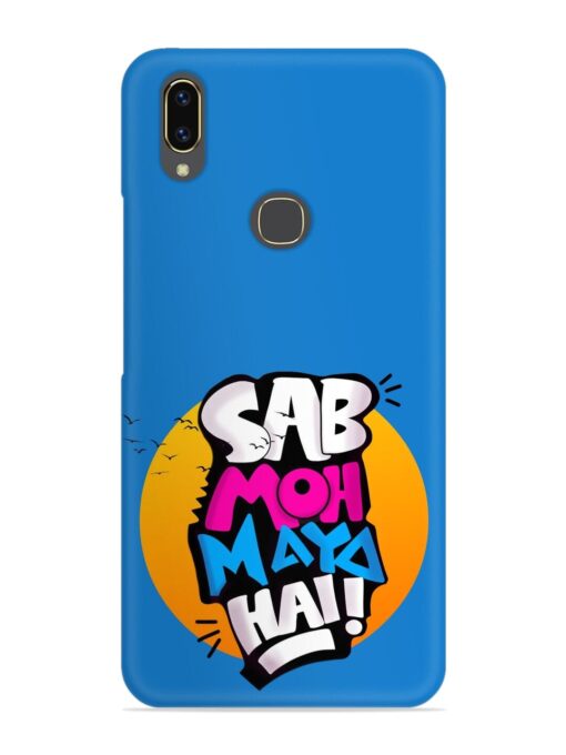 Sab Moh Moya Snap Case for Vivo V9 Zapvi