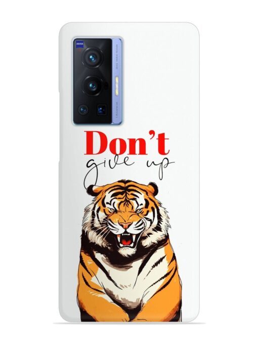 Don'T Give Up Tiger Art Snap Case for Vivo X70 Pro (5G) Zapvi