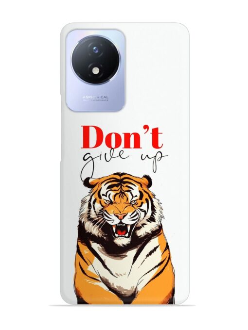 Don'T Give Up Tiger Art Snap Case for Vivo Y02