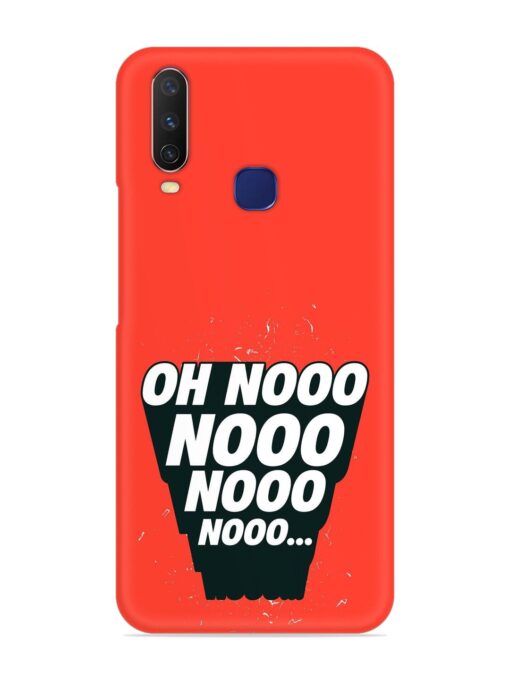 Oh Nooo Snap Case for Vivo Y12 Zapvi