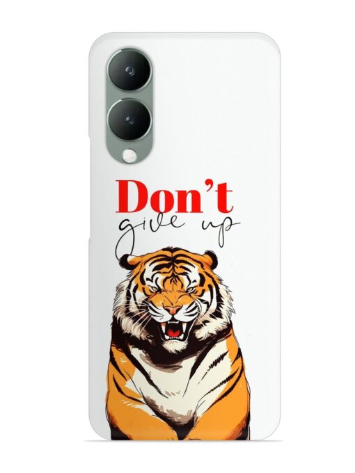 Don'T Give Up Tiger Art Snap Case for Vivo Y17S