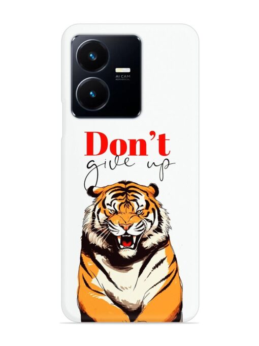 Don'T Give Up Tiger Art Snap Case for Vivo Y22 Zapvi