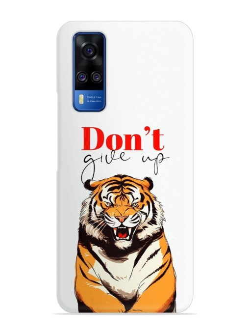 Don'T Give Up Tiger Art Snap Case for Vivo Y51 Zapvi