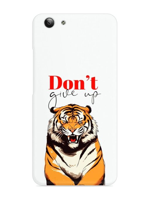 Don'T Give Up Tiger Art Snap Case for Vivo Y53 Zapvi