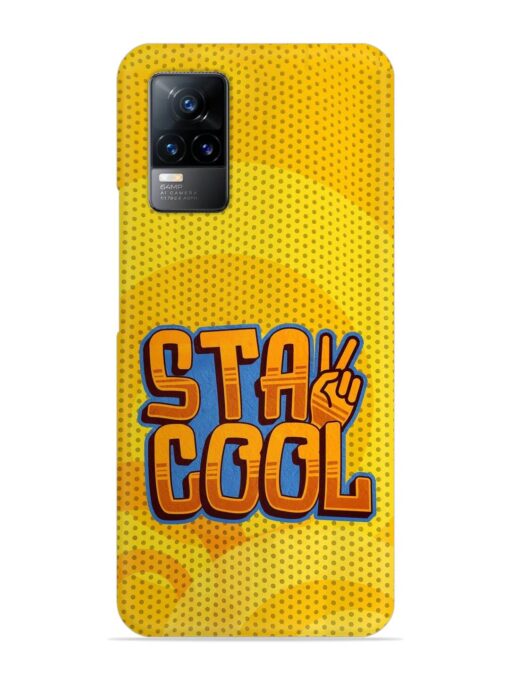 Stay Cool Snap Case for Vivo Y73 Zapvi