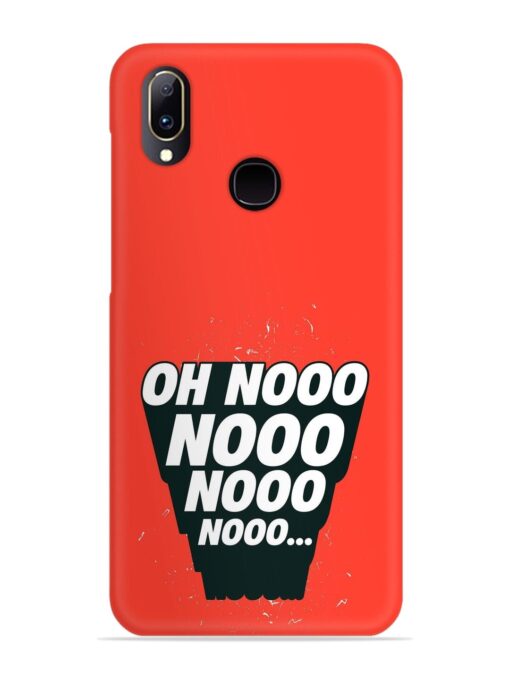 Oh Nooo Snap Case for Vivo Y91 Zapvi