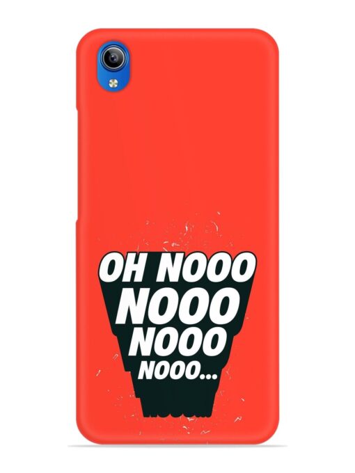 Oh Nooo Snap Case for Vivo Y91I Zapvi