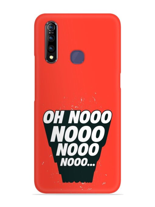 Oh Nooo Snap Case for Vivo Z1 Pro Zapvi