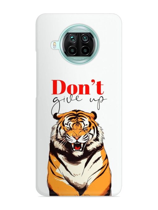 Don'T Give Up Tiger Art Snap Case for Xiaomi Mi 10I (5G) Zapvi