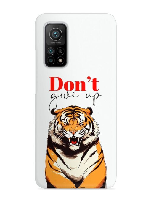 Don'T Give Up Tiger Art Snap Case for Xiaomi Mi 10T Pro (5G)