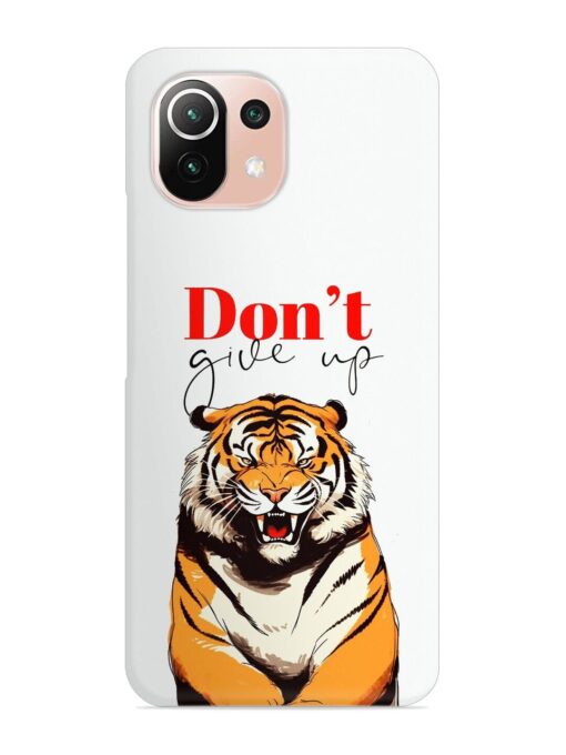 Don'T Give Up Tiger Art Snap Case for Xiaomi Mi 11 Lite Zapvi