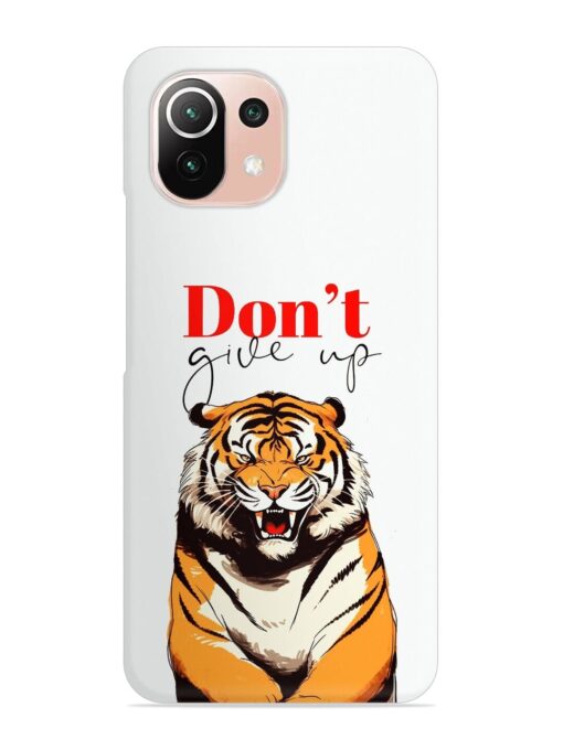 Don'T Give Up Tiger Art Snap Case for Xiaomi Mi 11 Lite Ne (5G) Zapvi