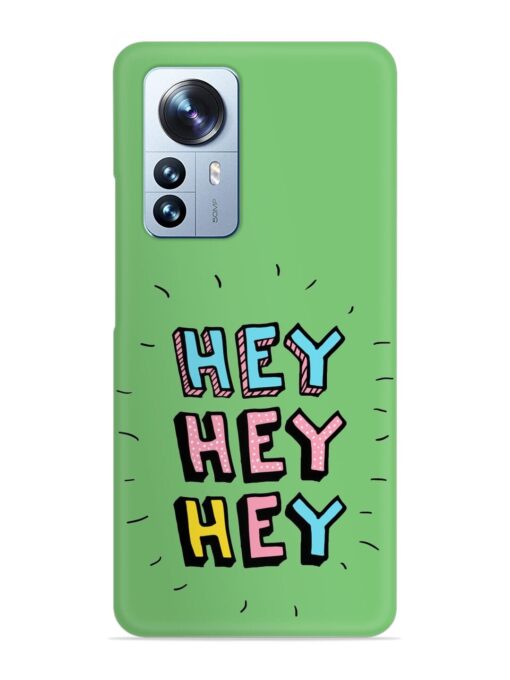 Hey Vector Cartoon Snap Case for Xiaomi Mi 12 Pro (5G) Zapvi