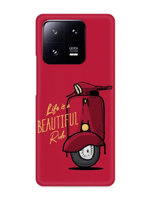 Life Is Beautiful Rides Snap Case for Xiaomi Mi 13 Pro (5G) Zapvi