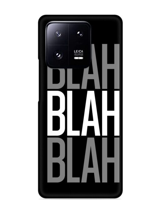 Blah Blah Blah Wallpaper Snap Case for Xiaomi Mi 13 Pro (5G) Zapvi