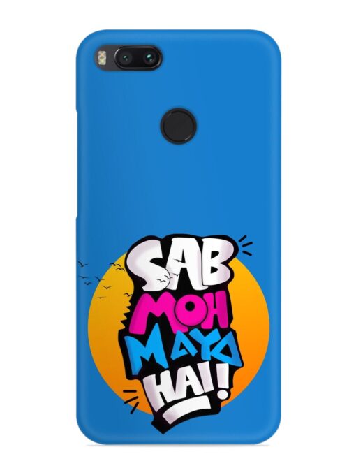 Sab Moh Moya Snap Case for Xiaomi Mi A1 Zapvi