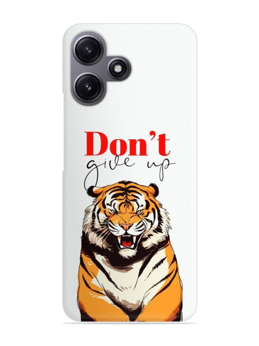 Don'T Give Up Tiger Art Snap Case for Xiaomi Redmi 12 (5G)