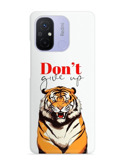 Don'T Give Up Tiger Art Snap Case for Xiaomi Redmi 12C Zapvi