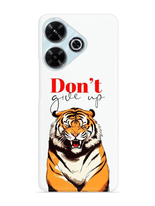 Don'T Give Up Tiger Art Snap Case for Xiaomi Redmi 13 (5G)