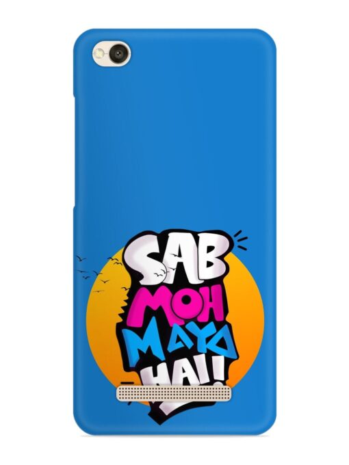 Sab Moh Moya Snap Case for Xiaomi Redmi 4A Zapvi