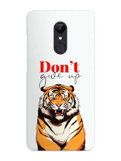 Don'T Give Up Tiger Art Snap Case for Xiaomi Redmi 5