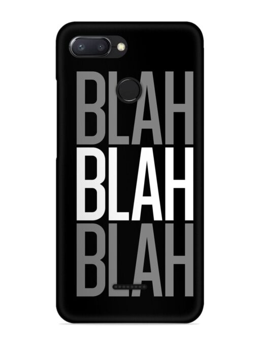 Blah Blah Blah Wallpaper Snap Case for Xiaomi Redmi 6